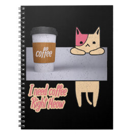 Ich brauche Kaffee gleich jetzt | Die besten Katze Notizblock