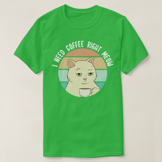 Ich brauche Kaffee in der Mitte 1 T-Shirt (Design vorne)