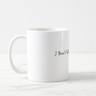 Ich brauche Kaffee, nicht Ihre Meinung Lustiger Ka Kaffeetasse