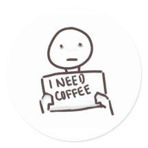 ICH BRAUCHE KAFFEE!!!!!!!!!