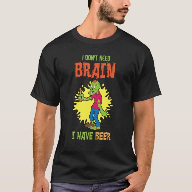 Ich brauche kein Gehirn, ich habe Halloween-Kostüm T-Shirt (Vorderseite)