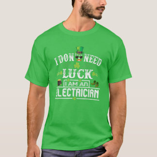 Ich brauche kein Glück, dass ich ein Electrical St T-Shirt