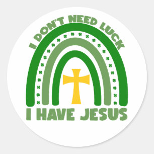 Ich brauche kein Glück, ich habe Jesus ✝️ ☘️ Runder Aufkleber