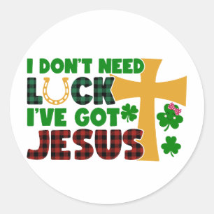 Ich brauche kein Glück, ich habe Jesus ✝️ ☘️ Runder Aufkleber