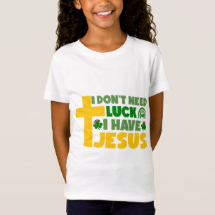 Ich brauche kein Glück, ich habe Jesus T-Shirt