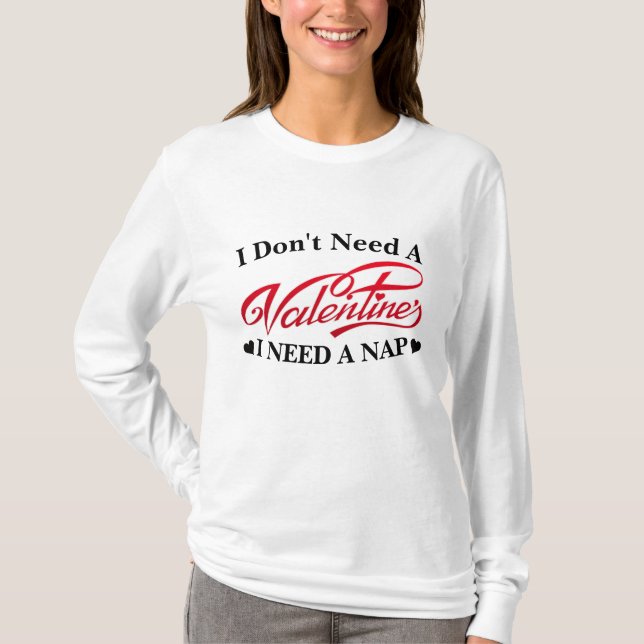 Ich brauche kein Valentin, ich brauche ein lustige T-Shirt (Vorderseite)