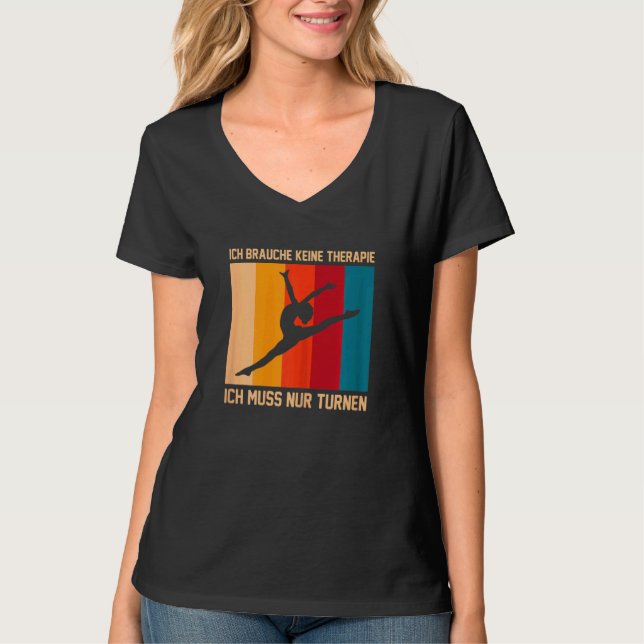 Ich Brauche keine Gymnastik Gymnastik T-Shirt (Vorderseite)
