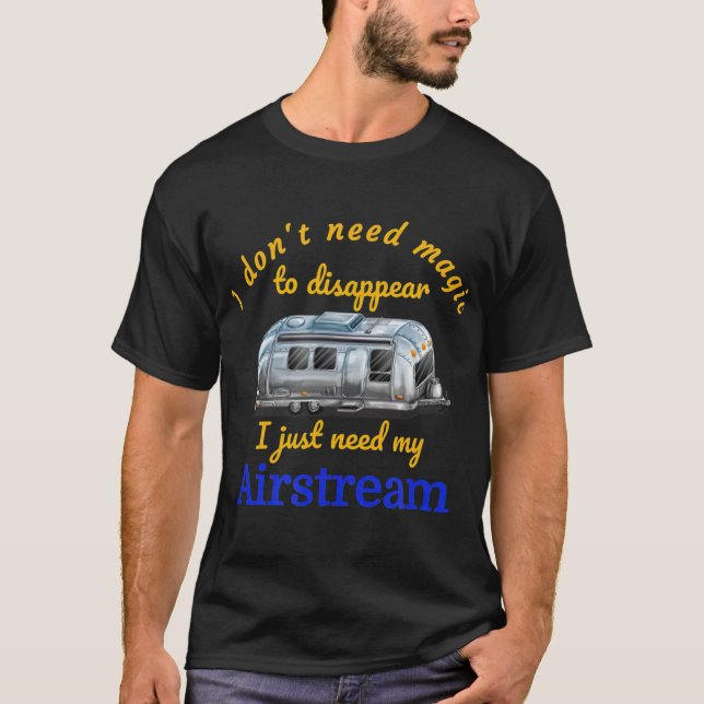 Ich brauche keine Magie, um zu verschwinden. Ich b T-Shirt (Vorderseite)