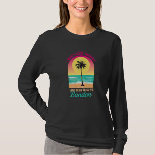 Ich brauche keine Therapie Bandon Beach Oregon Oce T-Shirt