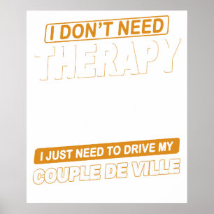 ICH BRAUCHE KEINE THERAPIE Cadillac Coupe De Ville Poster