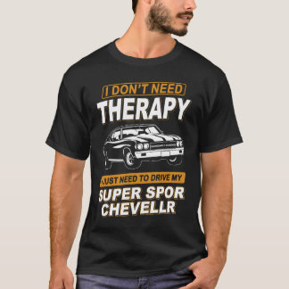 ICH BRAUCHE KEINE THERAPIE Chevrolet Super Sport C T-Shirt