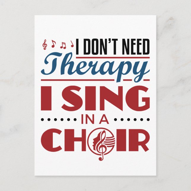 Ich brauche keine Therapie, die ich im Chor singe Postkarte (Vorderseite)