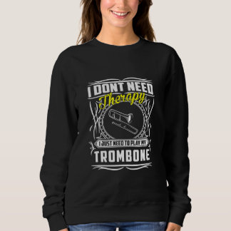 Ich brauche keine Therapie, die ich nur brauche, u Sweatshirt