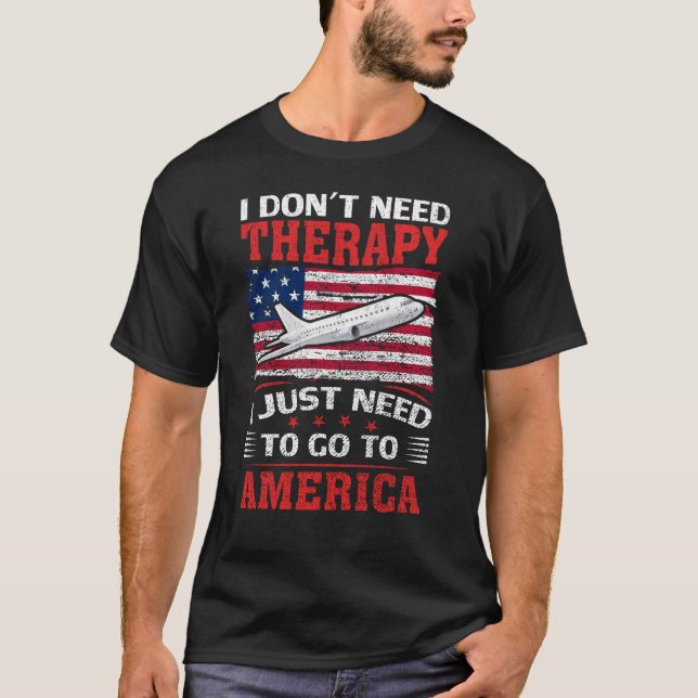 Ich brauche keine Therapie, die ich nur nach Ameri T-Shirt (Vorderseite)