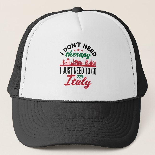 Ich brauche keine Therapie, die ich nur nach Itali Truckerkappe (Vorderseite)