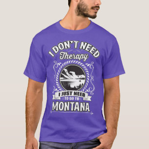 Ich brauche keine Therapie, die ich nur nach Monta T-Shirt