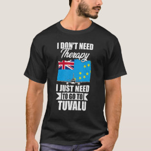 Ich brauche keine Therapie, die ich nur nach Tuval T-Shirt