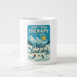 Ich brauche keine Therapie, ich brauche nur einen  Jumbo-Tasse