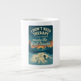 Ich brauche keine Therapie, ich brauche nur erste  Jumbo-Tasse