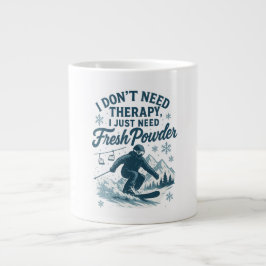 Ich brauche keine Therapie, ich brauche nur frisch Jumbo-Tasse