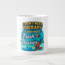 Ich brauche keine Therapie, ich brauche nur frisch Jumbo-Tasse