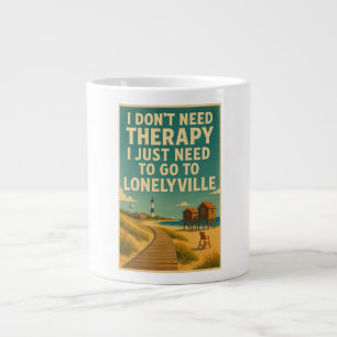 Ich brauche keine Therapie, ich brauche nur Lonely Jumbo-Tasse
