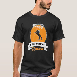 Ich brauche keine Therapie, ich brauche nur mein E T-Shirt