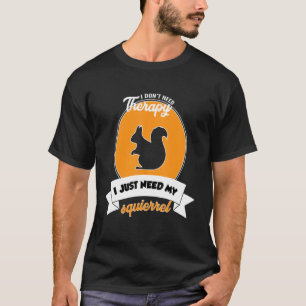 Ich brauche keine Therapie, ich brauche nur mein E T-Shirt