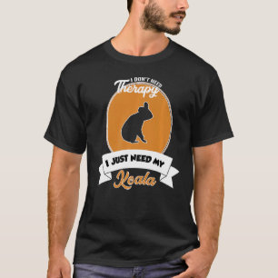 Ich brauche keine Therapie, ich brauche nur meinen T-Shirt