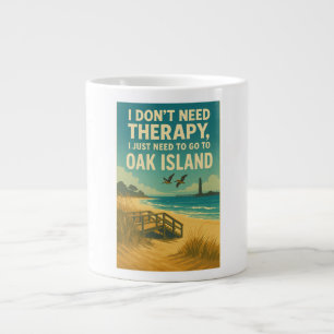 Ich brauche keine Therapie, ich brauche nur Oak Is Jumbo-Tasse