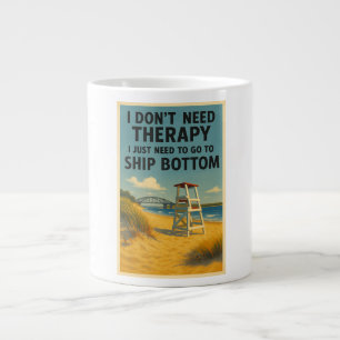 Ich brauche keine Therapie, ich brauche nur Schiff Jumbo-Tasse