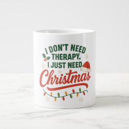 Ich brauche keine Therapie, ich brauche nur Weihna Jumbo-Tasse