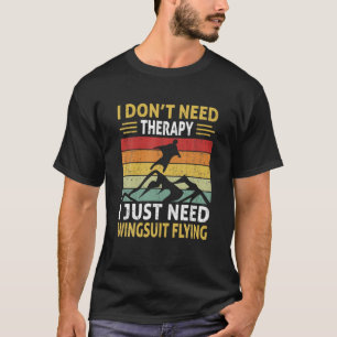 Ich brauche keine Therapie, ich brauche nur Wingsu T-Shirt