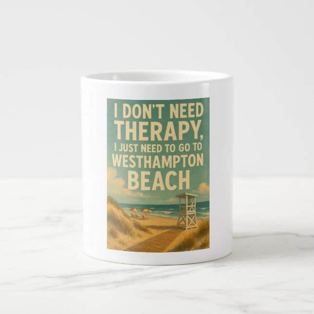 Ich brauche keine Therapie, ich brauche Westhampto Jumbo-Tasse (Vorderseite)