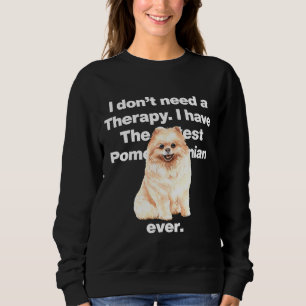 Ich brauche keine Therapie Ich habe den Niedlichen Sweatshirt