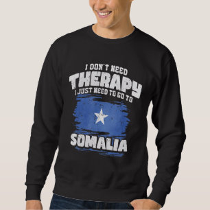 Ich brauche keine Therapie, ich muss einfach nach Sweatshirt