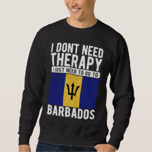 Ich brauche keine Therapie, ich muss einfach nach  Sweatshirt