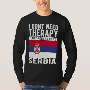 Ich brauche keine Therapie, ich muss einfach nach  T-Shirt