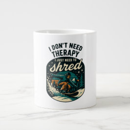 Ich brauche keine Therapie, ich muss mich nur teil Jumbo-Tasse