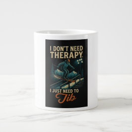 Ich brauche keine Therapie, ich muss nur abklappen Jumbo-Tasse
