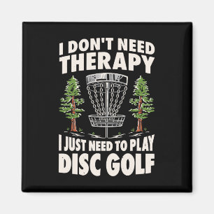 Ich brauche keine Therapie, ich muss nur Discgolf Magnet