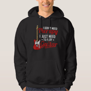 Ich brauche keine Therapie, ich muss nur Gitarre s Hoodie