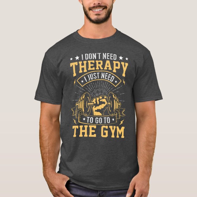 Ich brauche keine Therapie. Ich muss nur in den Fi T-Shirt (Vorderseite)