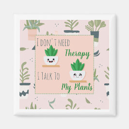 Ich brauche keine Therapie, ich spreche mit meinen Magnet