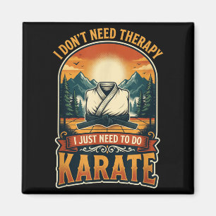 Ich brauche keine Therapie Karate Kampfsportler Kä Magnet