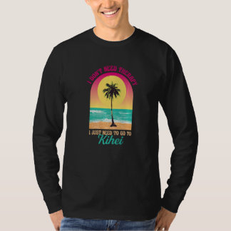 Ich brauche keine Therapie Kihei Beach Hawaii Ocea T-Shirt