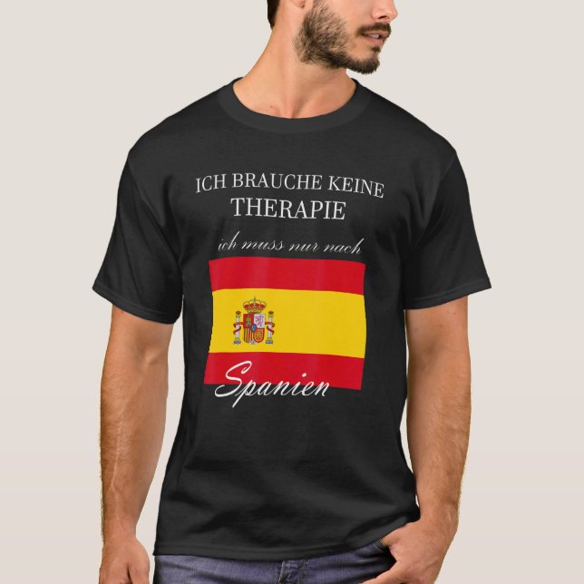Ich brauche keine Therapie nur für Spanien T-Shirt (Vorderseite)