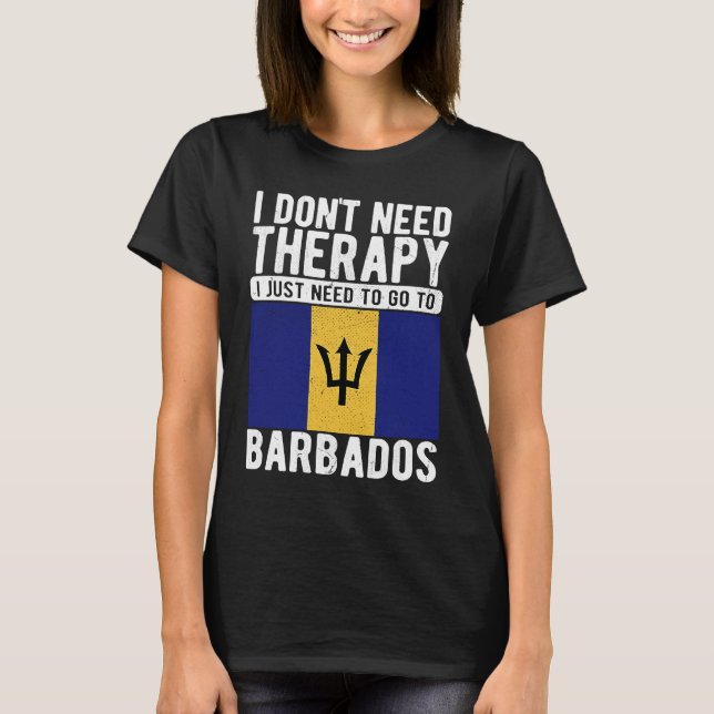 Ich brauche keine Therapie nur nach Barbados zu ge T-Shirt (Vorderseite)