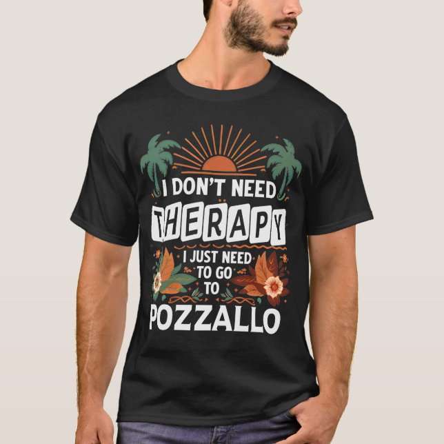 Ich brauche keine Therapie nur nach Pozzallo. T-Shirt (Vorderseite)