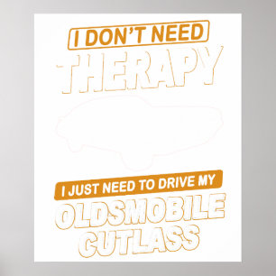 ICH BRAUCHE KEINE THERAPIE Oldsmobile Cutlass 1970 Poster
